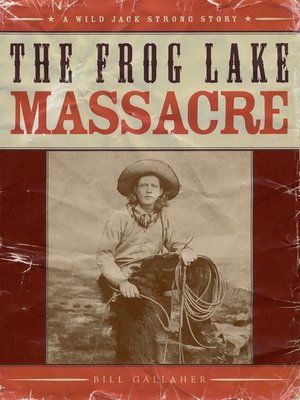 cover image of The Frog Lake Massacre